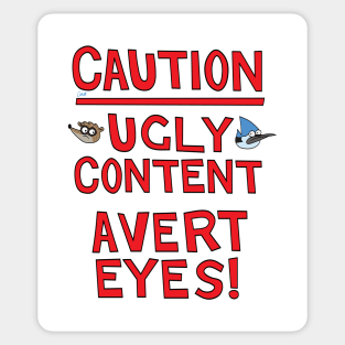 Caution! Ugly Content - Avert Eyes! Sticker